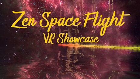 Zen Space Flight - VR Showcase Game