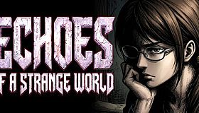 Echoes of a Strange World
