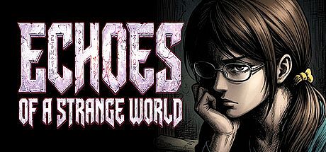 Echoes of a Strange World Game