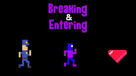 Breaking & Entering Game