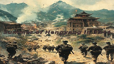 Summer of Hengyang in 1944 Game