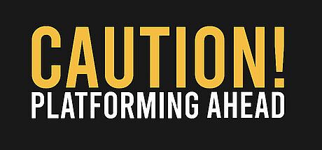 Caution! Platforming Ahead Game