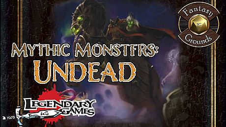 Fantasy Grounds - Mythic Monsters #9: Undead (PFRPG) DLC