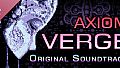 Axiom Verge Original Soundtrack