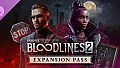 Vampire: The Masquerade - Bloodlines 2 - Expansion Pass