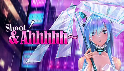 Shoot! & Ahhhhh~