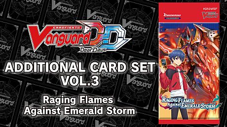 Cardfight!! Vanguard DD: Additional Card Set Vol.3 [D-BT07]: Raging Flames Against Emerald Storm DLC