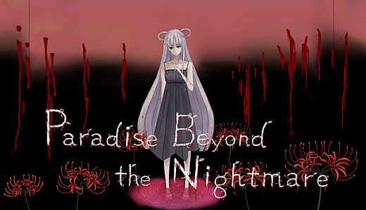 Paradise Beyond the Nightmare