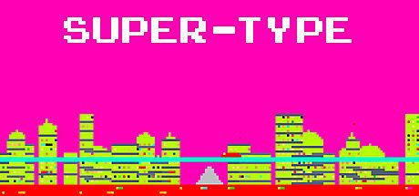 SUPER-TYPE Game