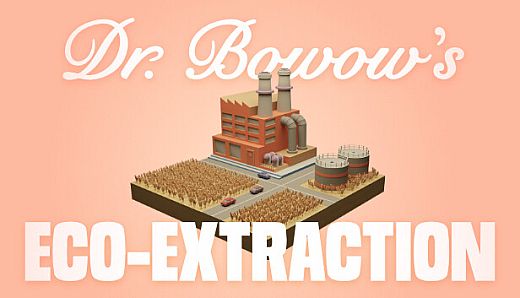 Dr. Bowow's Eco-Extraction
