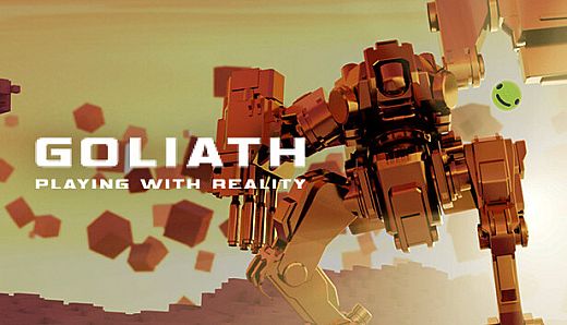 Goliath: Playing With Reality