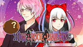 How to Fool a Liar King Remastered