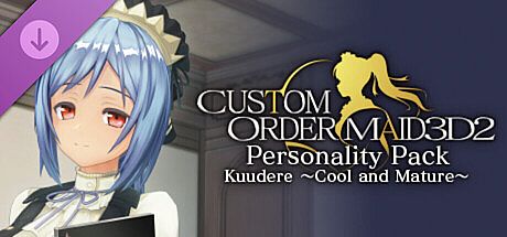 CUSTOM ORDER MAID 3D2 Personality Pack Kuudere ~Cool and Mature~ DLC