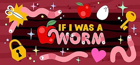 If I Was A Worm