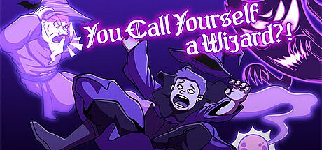 You Call Yourself a Wizard?! Game