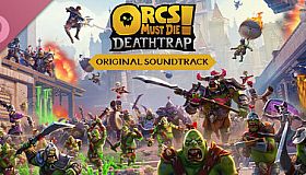 Orcs Must Die! Deathtrap Soundtrack