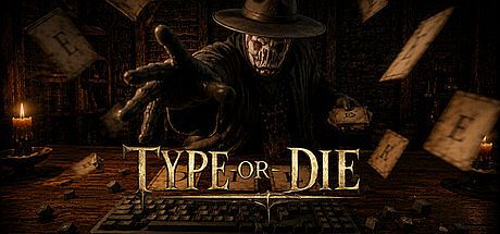TYPE OR DIE