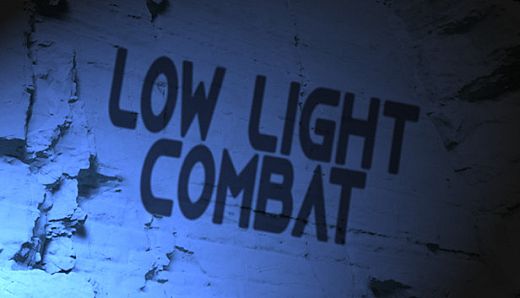Low Light Combat