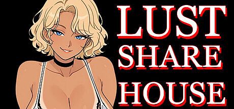 Lust Share House Game
