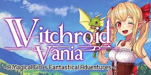 Witchroid Vania: A Magical Girl's Fantastical Adventures