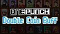 OnePunch - Double Coin Buff