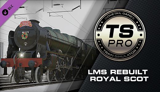 Train Simulator: LMS Rebuilt Royal Scot Steam Loco Add-On