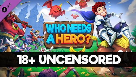 Who Needs a Hero? - 18+ Uncensored DLC DLC