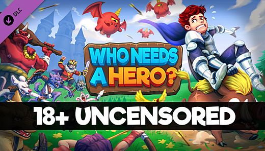 Who Needs a Hero? - 18+ Uncensored DLC