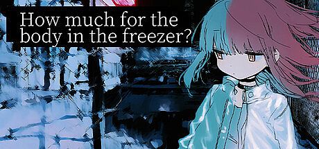 How Much for the Body in the Freezer
