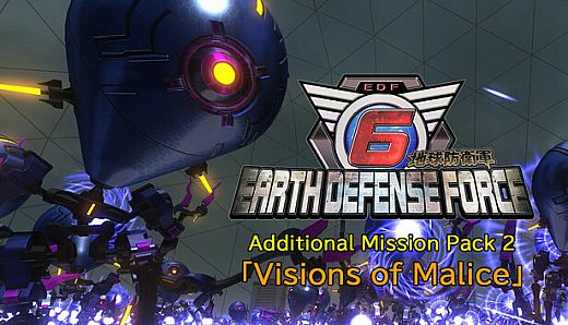 EARTH DEFENSE FORCE 6 - Additional Mission Pack 2「Visions of Malice」