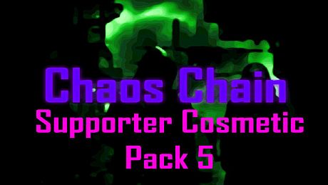 Chaos Chain Supporter Cosmetic Pack 5 DLC DLC