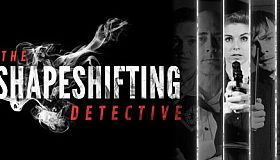 The Shapeshifting Detective