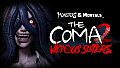 Monsters & Mortals - The Coma 2: Vicious Sisters