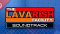 The Lavarish Facility: Original Game Soundtrack