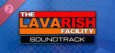 The Lavarish Facility: Original Game Soundtrack