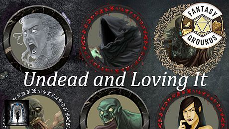 Fantasy Grounds - Undead and Loving It DLC