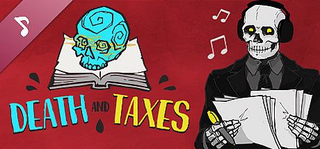 Death and Taxes - Standalone Soundtrack