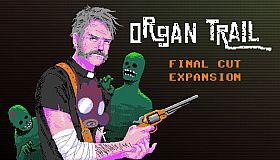 Organ Trail - Final Cut Expansion