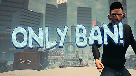 Only Ban! Game