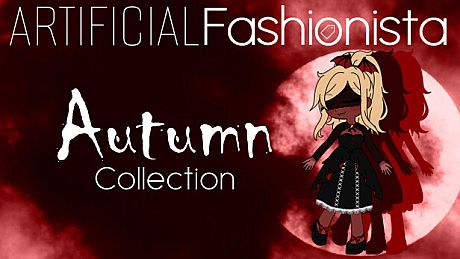 Artificial Fashionista - Autumn Collection