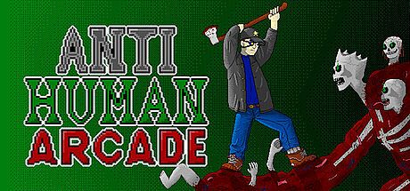 Anti-Human: Arcade