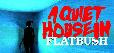 A Quiet House in Flatbush Playtest