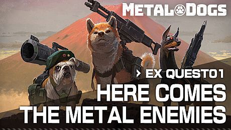 METAL DOGS EX QUEST01：HERE COMES THE METAL ENEMIES DLC
