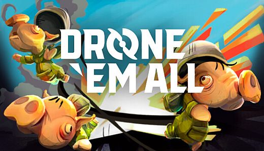 DRONE ‘EM ALL