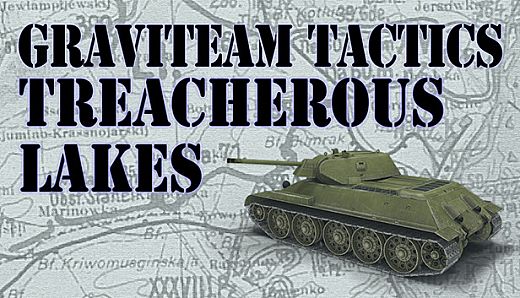 Graviteam Tactics: Treacherous Lakes