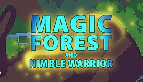 Magic Forest and Nimble Warrior