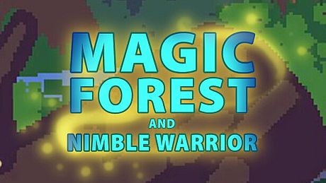Magic Forest and Nimble Warrior Game