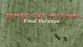 Zombie Tide Incoming Final Defense