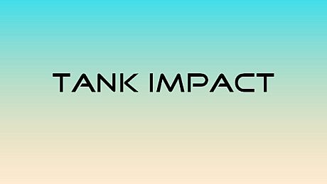 Tank Impact Game
