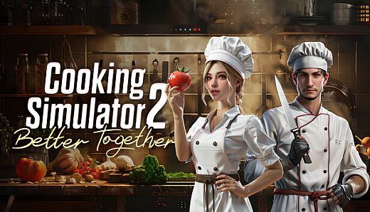 Cooking Simulator 2: Better Together